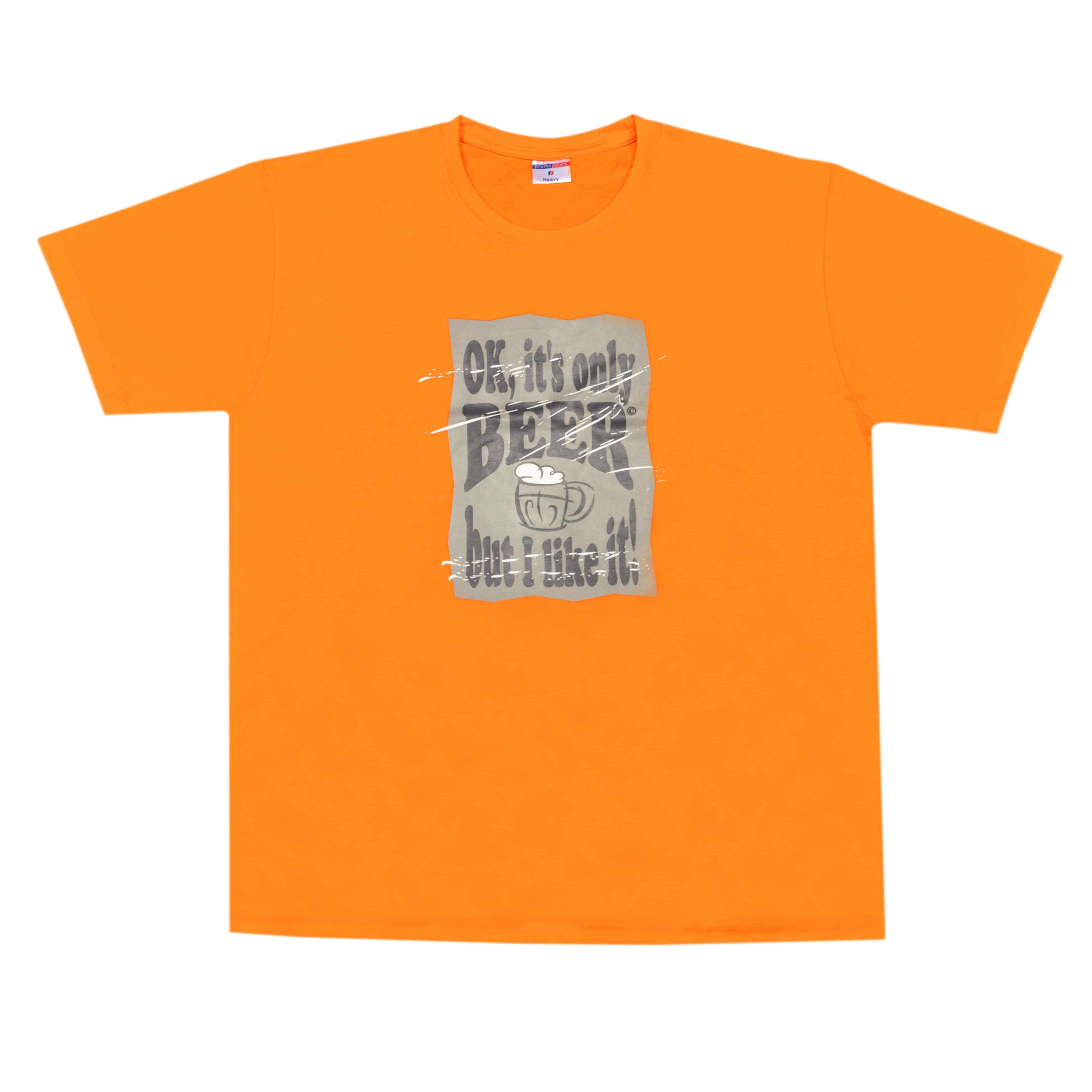 T-Shirt OK, IT'S ONLY BEER BUT I LIKE IT! Orange
